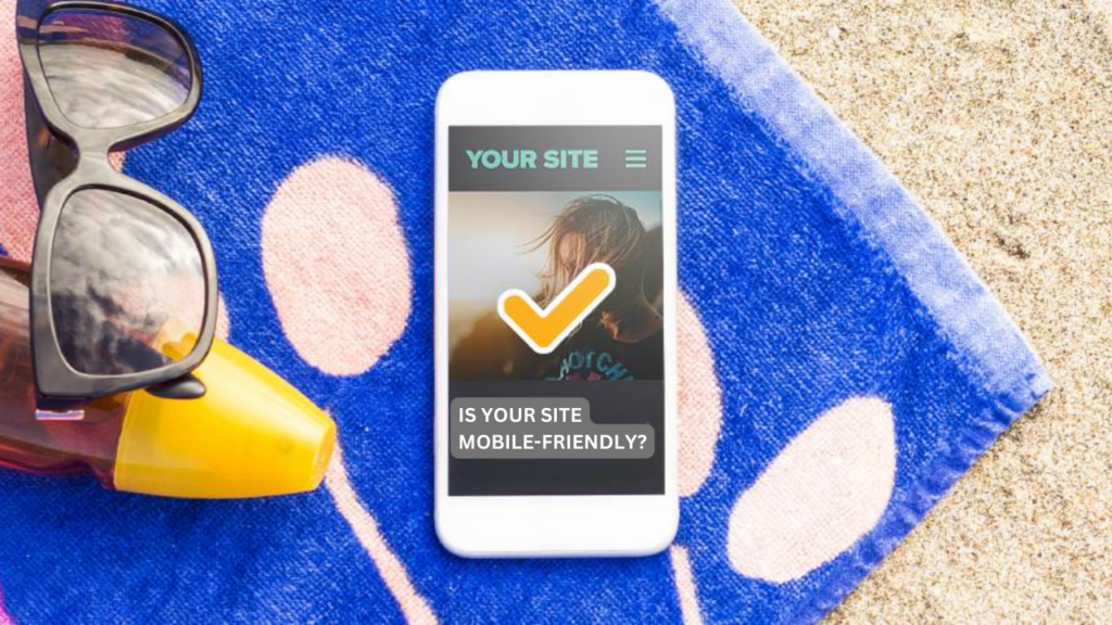 How to Check If Your Site Is Mobile-Friendly